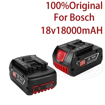 2021 Аккумуляторная батарея 18V 18000mah Для Bosch, Резервная батарея 18V 6.0A, Портативная замена Для индикатора Bosch BAT609